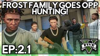 Episode 2.1: Frost Family Goes Opp Hunting! | GTA RP | Iconic RP