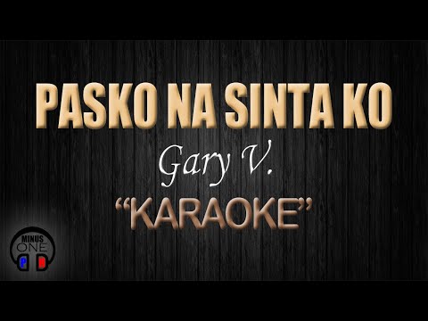 PASKO NA SINTA KO – Gary V. (KARAOKE) Original Key