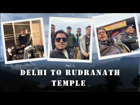 Ep-1 Delhi to Rudranath yatra || Panch kedar yatra || Pehle din mein hui halat kharaab
