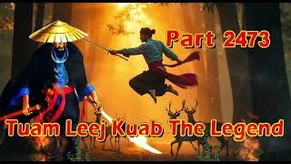 Tuam Leej Kuab The Legend Hmong Warrior  (part 2473)