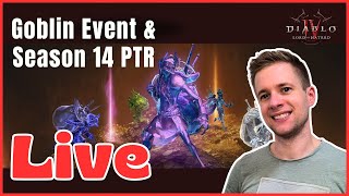 Diablo 4 Lord of Hatred: GOBLIN EVENT & Season 14 PTR Start [LIVESTREAM]