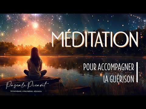 Méditation pour accompagner la guérison