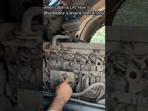 when bharatbenz cabin lift ,how to engine start & stop
