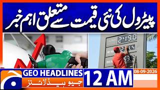 Major News on Petrol Prices — New Rate Announced | 12 AM GEO News Headlines | 8th Sep 2026