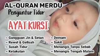 AYAT KURSI PENGANTAR TIDUR BAYI DOA AGAR BAYI JAUH DARI GANGGUAN SETAN