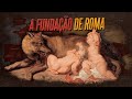 Mitos e Fundamentos de Roma
