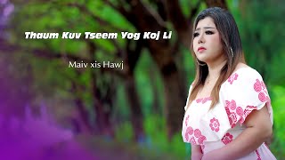 Thaum Kuv Tseem Yog Koj Tug Koj Li by Maiv xis Hawj