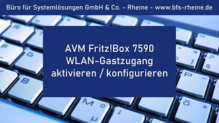 AVM Fritz!Box 7590 - WLAN Gastzugang aktivieren / konfigurieren