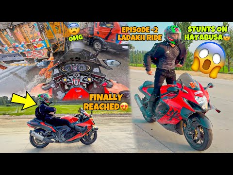 ( Episode - 2 ) Finally Reached😍 | Stunts on Brand New Haybusa😨 | Preparation for Ladakh Ride