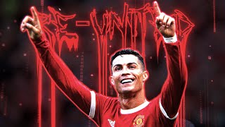 CRISTIANO RONALDO 🐐 / BACK TO MAN UTD [RE-UNITED] 🔴 - 4K FOOTBALL EDIT