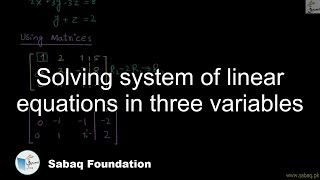 Solving system of linear equations in three variables