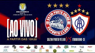 Gazin Porto Velho vs Itabaiana - SE - Brasileirão Série D - 17 08 2024
