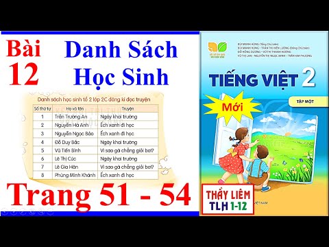 Tiếng Việt Lớp 2 Bài 12 Tuần 6 | Danh Sách Học Sinh | Trang 51 - 54 | Kết Nối Tri Thức Student List