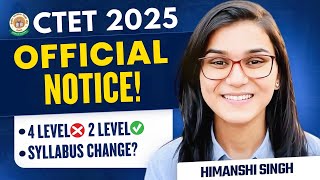 CTET 2025 New Notification Update at 2 Level, Syllabus Change ✅ ❌ Himanshi Singh
