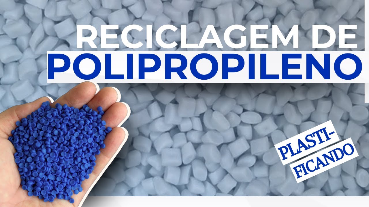 SÉRIE PLASTIFICANDO: Reciclagem de Polipropileno – Fonte: ABIMAQ