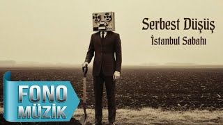 Serbest Düşüş - İstanbul Sabahı | (Official Lyric Video)