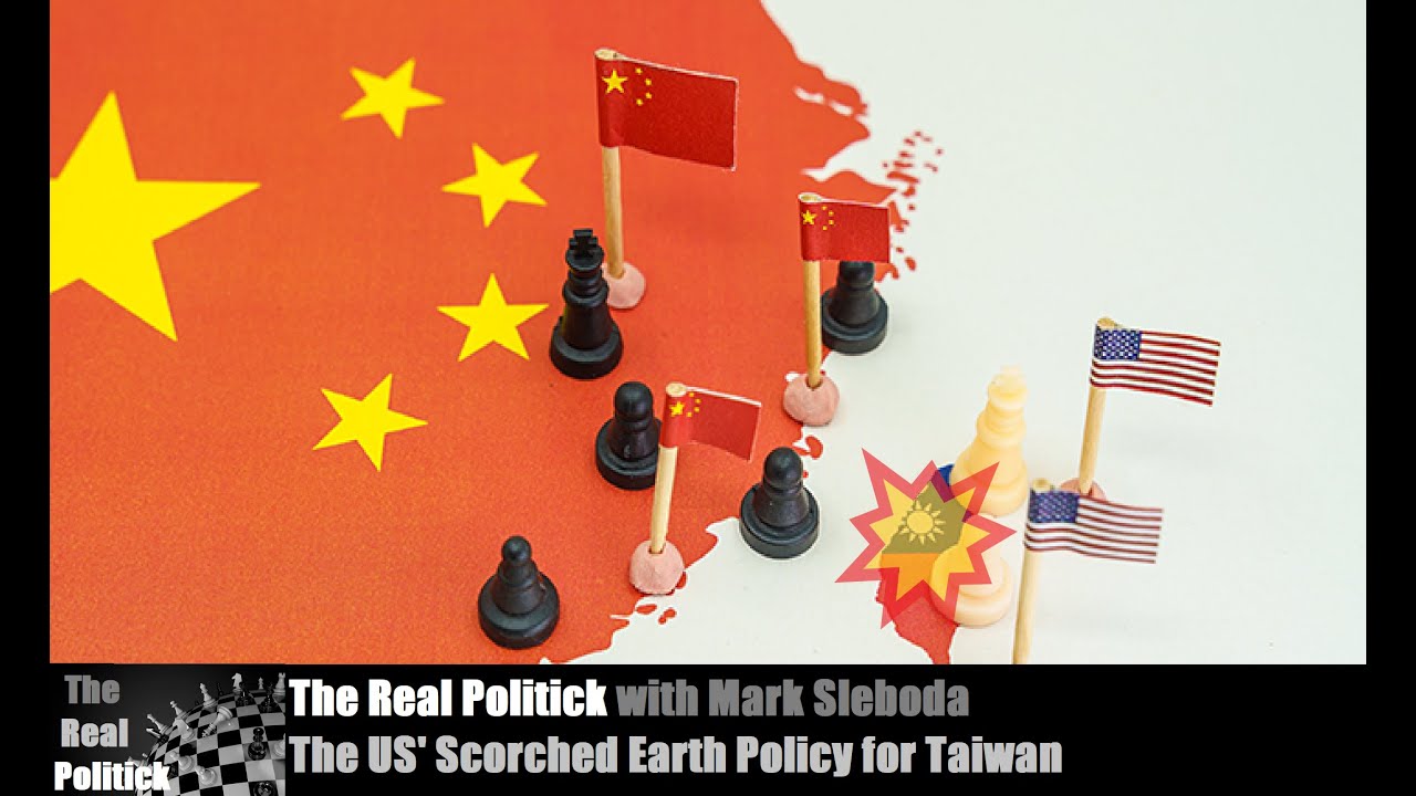 The US' Scorched Earth Policy for Taiwan
