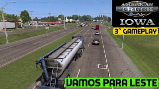 VAMOS PARA O LESTE NA 3° GAMEPLAY DA NOVA DLC IOWA - NOVIDADES DO AMERICAN TRUCK SIMULATOR