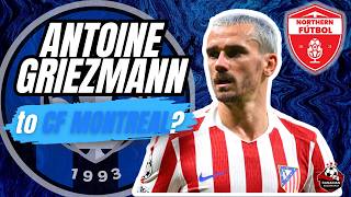 Could CF Montreal really land Antoine Griezmann?