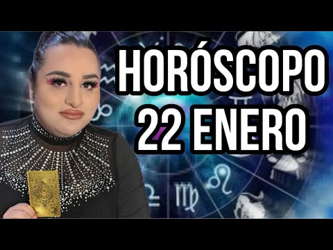 HORÓSCOPO 22 DE ENERO