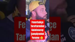 Fenerbahçe Taraftarından Galatasaray şampiyonluk yorumu 😊 #galatasaray #okanburuk #osimhen #gs