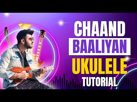 Chaand Baaliyan | Easy ukulele tutorial |  Ayan chiligarlic