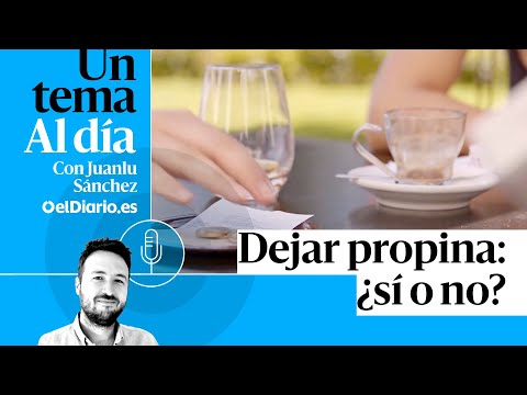 🎙 PODCAST | Dejar propina: ¿sí o no? · UN TEMA AL DÍA