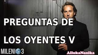 Milenio 3 - Preguntas de los oyentes V