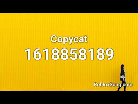 Song Id Code For Copycat 07 2021 - music codes for roblox billie elish