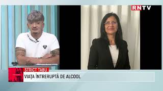VIAȚA ÎNTRERUPTĂ DE ALCOOL / STRICT TABU