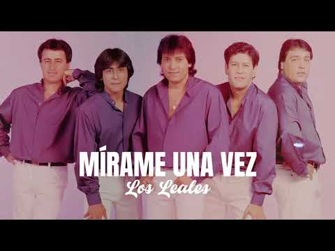 🔥 Los Leales - Mírame una vez 🔥