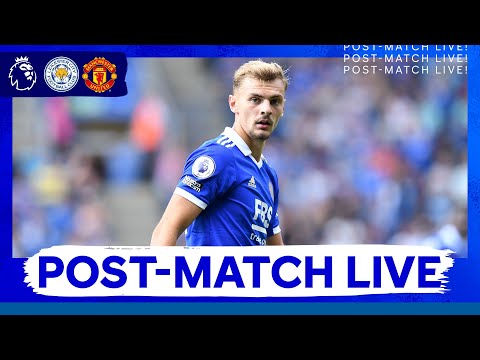 POST-MATCH LIVE! Leicester City vs. Manchester United