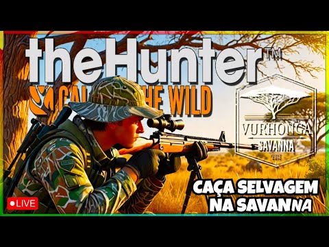 🔴LIVE ON👉Caça Selvagem Na Vurhonga Savanna💥✔theHunter: Call of the Wild™ 📢✔#thehuntercallofthewild ✔