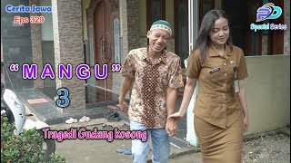 MANGU 3 || Tragedi Gudang Kosong || Eps 329 || Cerita Jawa