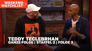 1:30 mit Teddy Teclebrhan | S02 E03 | #weekendwatchlist