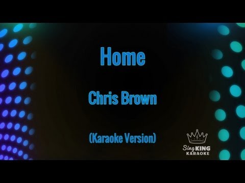 Chris Brown – Home (Karaoke Version)