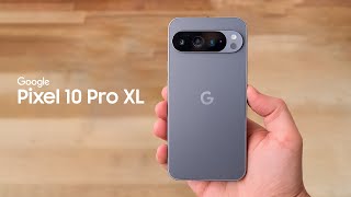 Google Pixel 10 Pro XL - 10 Big Changes
