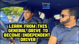Watch This General Drive And Learn To Become An Independent Driver 