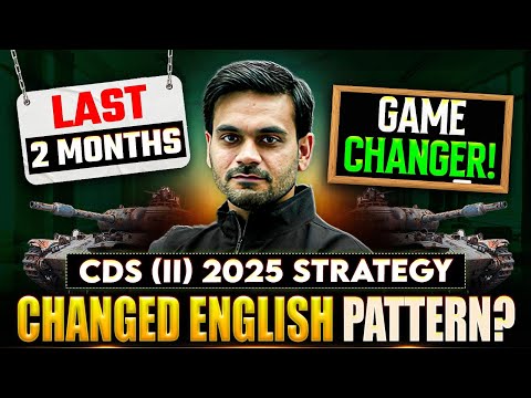 CDS Exam: Last 2 Month Strategy for All Students | CDS 2 2025 Exam Strategy + New Pattern Revealed😱