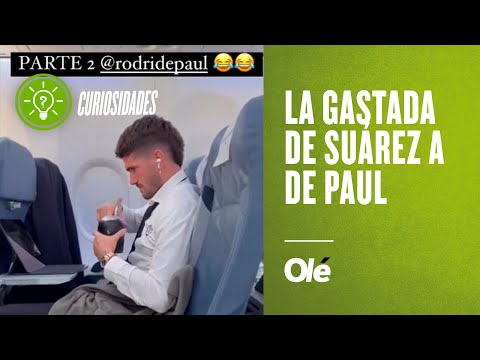Lo tiene alquilado: la nueva gastada de Suárez a De Paul por el mate