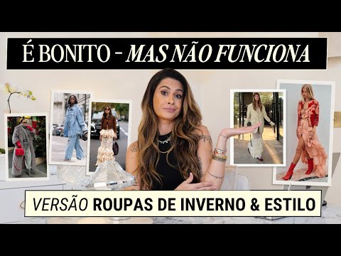 É BONITO MAS NÃO FUNCIONA: versão Tendências de Inverno e Estilo