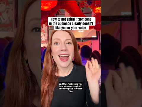 How to handle when someone in the audience clearly doesn’t like you, your voice or the performance
