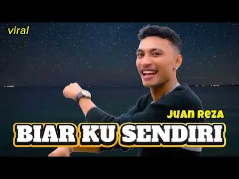 BIAR KU SENDIRI - JUAN REZA #juanreza #lagutrending #lagu2025
