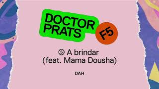 DOCTOR PRATS x MAMA DOUSHA - A BRINDAR!