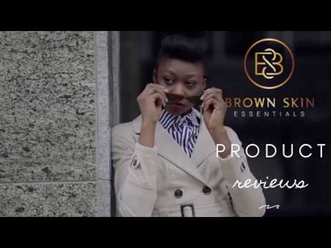 Brown Skin Essentials Product Reviews
