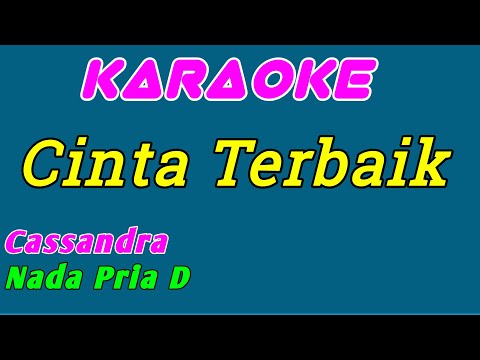 Cinta Terbaik || Karaoke Indonesia || Cassandra || Nada Pria