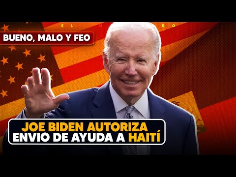 Joe Biden autoriza intervención a Haiti - (Bueno, Malo y Feo)