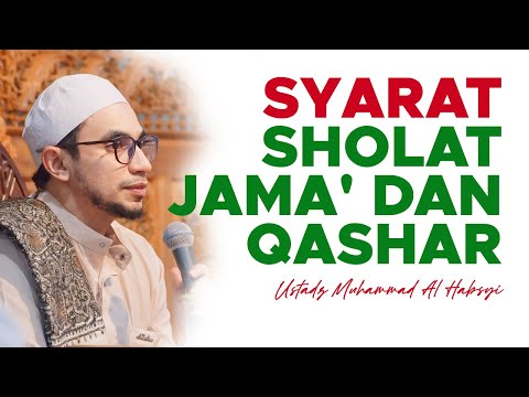 Syarat Sholat Jama' dan Qashar - Habib Muhammad Al Habsyi