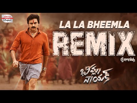 La La Bheemla Remix | Bheemla Nayak | Pawan Kalyan, Rana | DJ Manish | Saagar K Chandra | Thaman S