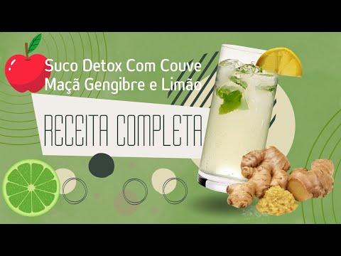 Suco Detox Com Couve Maçã Gengibre e Limão (Receita Completa)